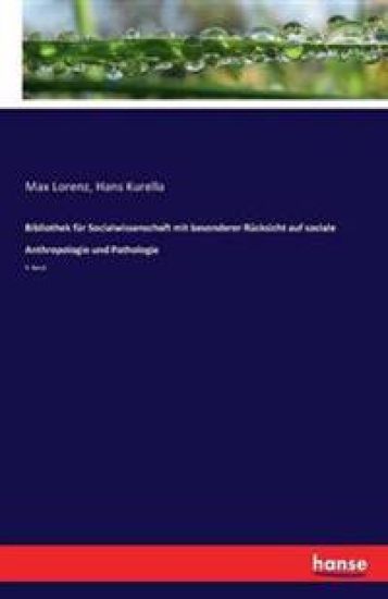 Bibliothek für Socialwissenschaft mit besonderer Rücksicht auf sociale Anthropologie und Pathologie