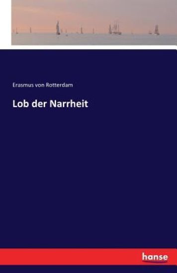 Lob der Narrheit