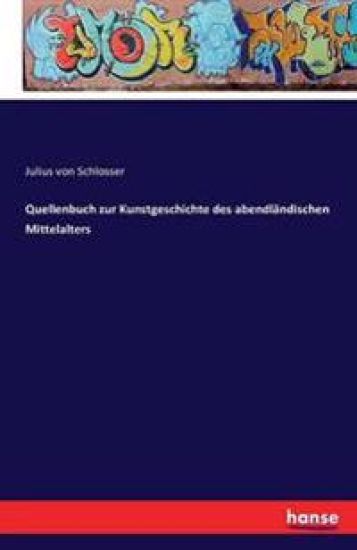 Quellenbuch zur Kunstgeschichte des abendländischen Mittelalters