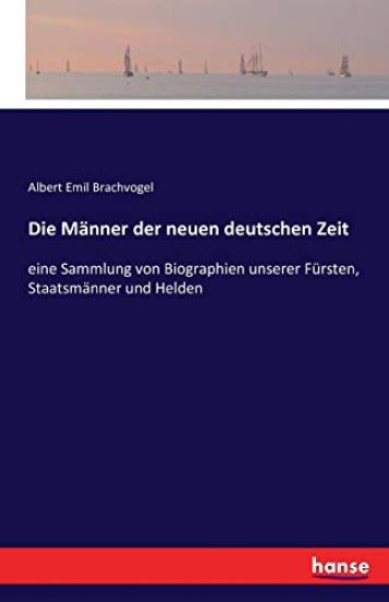 Die Männer der neuen deutschen Zeit