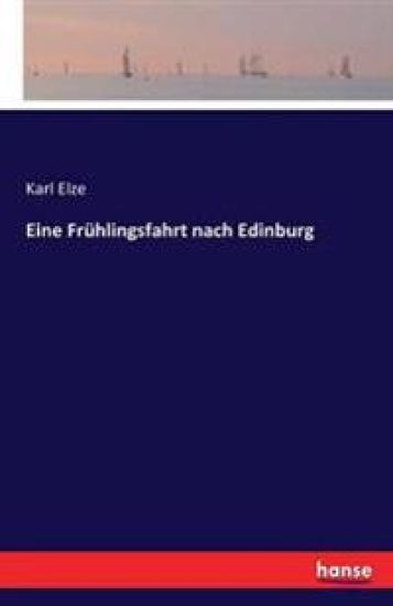 Eine Frühlingsfahrt nach Edinburg