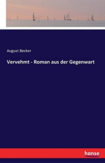 Vervehmt - Roman aus der Gegenwart
