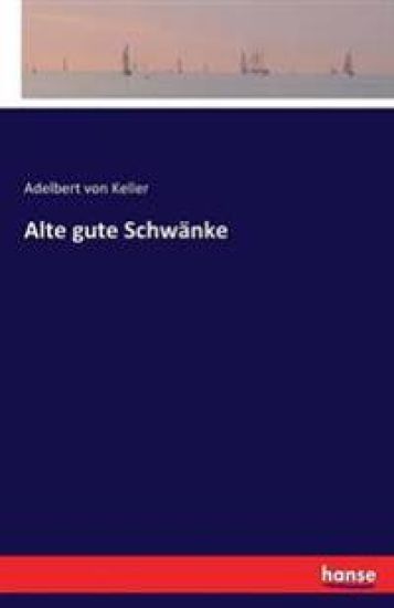 Alte gute Schwänke