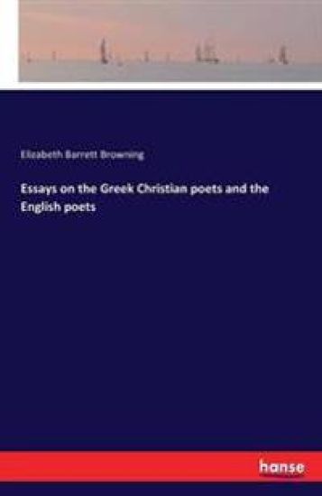 Essays on the Greek Christian poets and the English poets