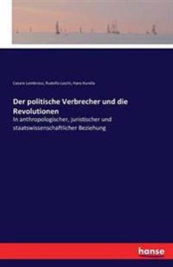 Der politische Verbrecher und die Revolutionen