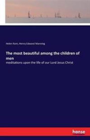 The most beautiful among the children of men