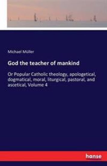 God the teacher of mankind