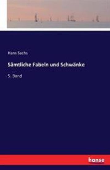 Sämtliche Fabeln und Schwänke
