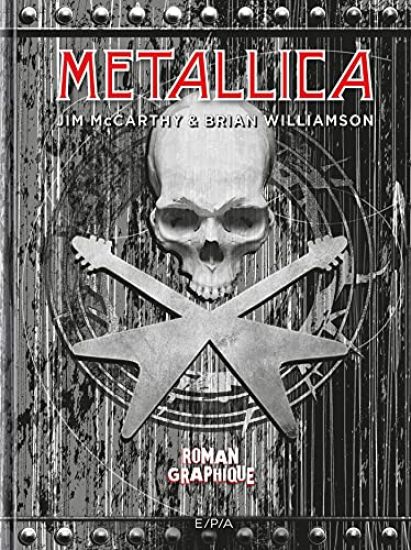 Metallica: Nothing Else Matters - Die Graphic Novel