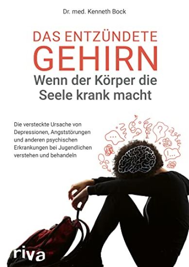 Das entzündete Gehirn - wenn der Körper die Seele krank macht