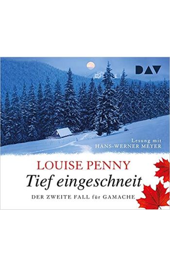 Tief eingeschneit. Der zweite Fall für Gamache