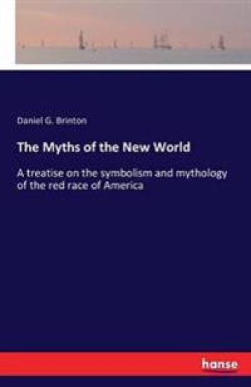 The Myths of the New World