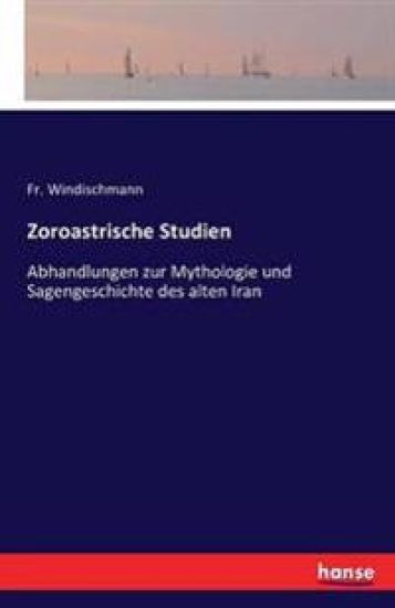 Zoroastrische Studien