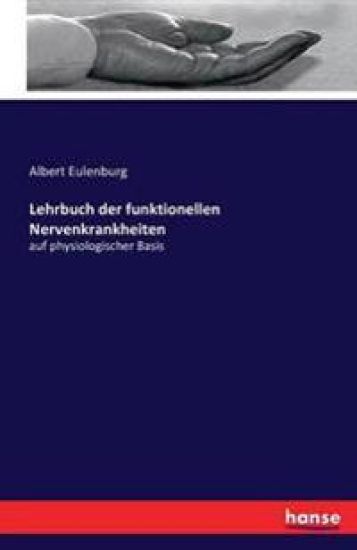 Lehrbuch der funktionellen Nervenkrankheiten