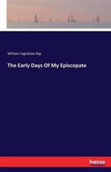 The Early Days Of My Episcopate
