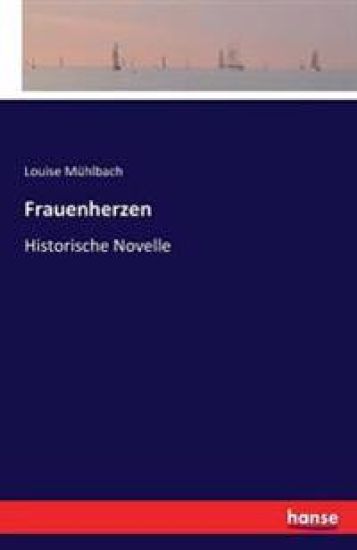 Frauenherzen – Louise Mühlbach, kirjan kansikuva