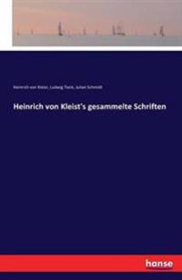 Heinrich von Kleist's gesammelte Schriften