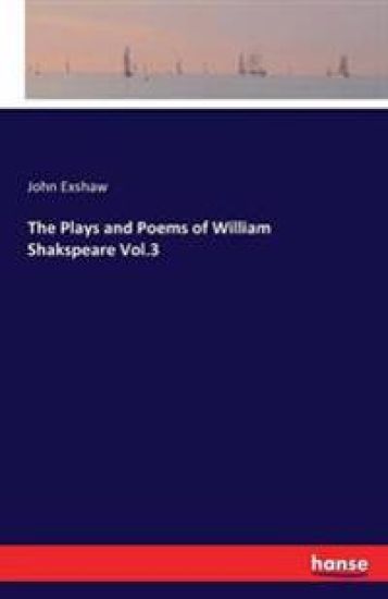 The Plays and Poems of William Shakspeare Vol.3