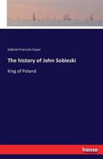 The history of John Sobieski