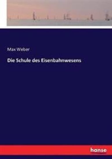 Die Schule des Eisenbahnwesens