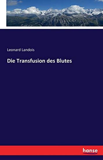 Die Transfusion des Blutes