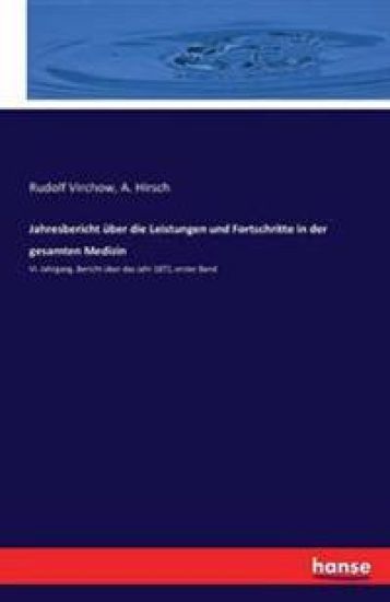 Jahresbericht über die Leistungen und Fortschritte in der gesamten Medizin