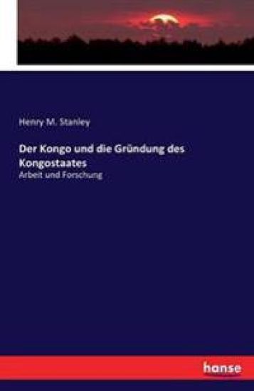 Der Kongo und die Gründung des Kongostaates