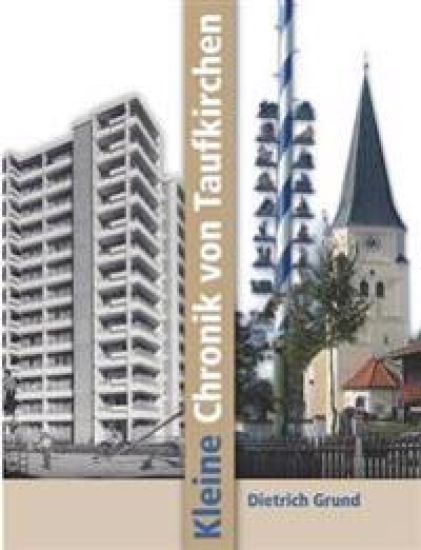Kleine Chronik von Taufkirchen