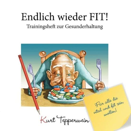 Endlich wieder fit! - Trainingsheft zur Gesunderhaltung
