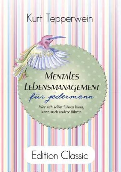 Mentales Lebensmanagement für jedermann