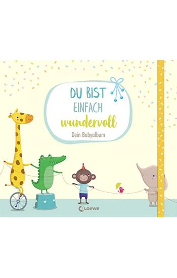 Du bist einfach wundervoll - Dein Babyalbum – Katja Reider, kirjan kansikuva