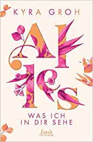 Alles, was ich in dir sehe (Alles-Trilogie, Band 1)