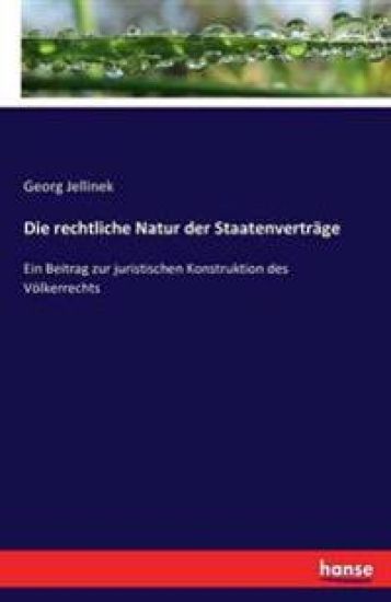 Die rechtliche Natur der Staatenverträge