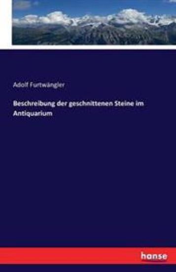 Beschreibung der geschnittenen Steine im Antiquarium