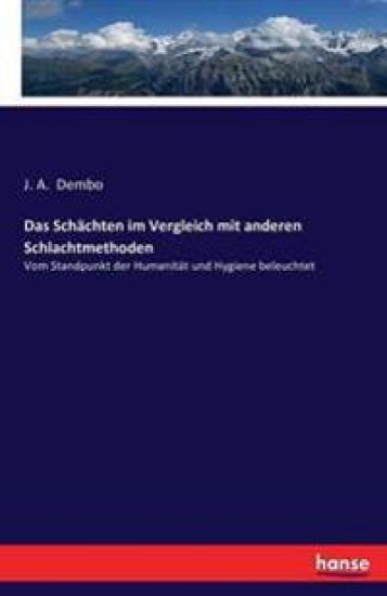 Das Schächten im Vergleich mit anderen Schlachtmethoden