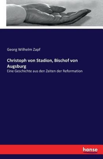 Christoph von Stadion, Bischof von Augsburg