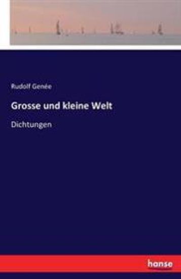 Grosse und kleine Welt