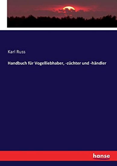 Handbuch für Vogelliebhaber, -züchter und -händler