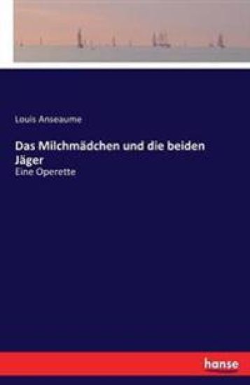 Das Milchmädchen und die beiden Jäger