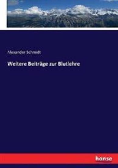 Weitere Beiträge zur Blutlehre