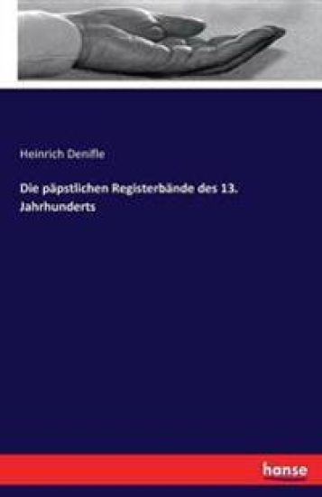 Die päpstlichen Registerbände des 13. Jahrhunderts