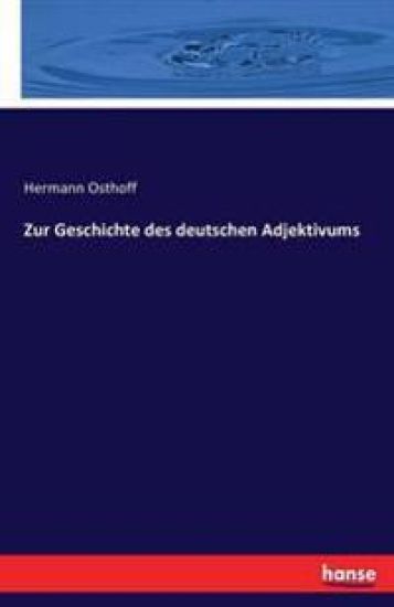 Zur Geschichte des deutschen Adjektivums