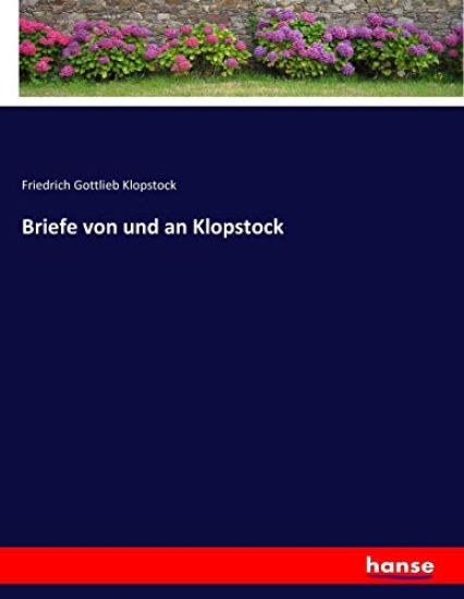 Briefe von und an Klopstock