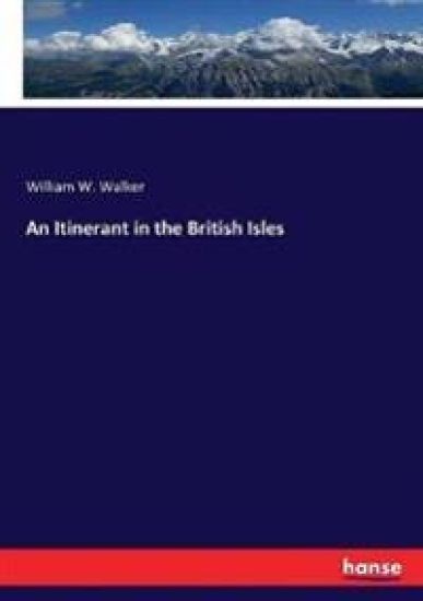 An Itinerant in the British Isles