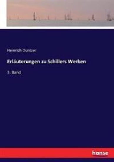 Erläuterungen zu Schillers Werken