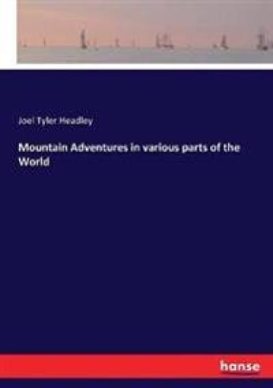 Mountain Adventures in various parts of the World