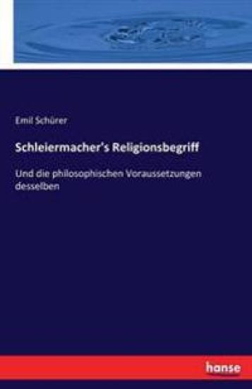 Schleiermacher's Religionsbegriff