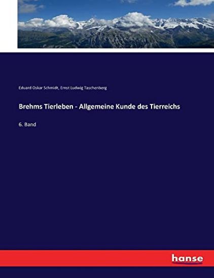 Brehms Tierleben - Allgemeine Kunde des Tierreichs