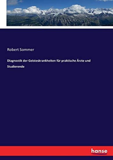 Diagnostik der Geisteskrankheiten für praktische Ärzte und Studierende