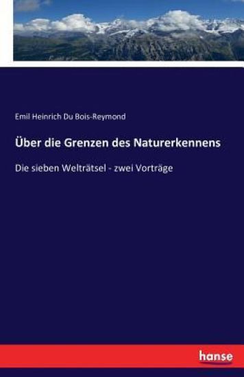 Über die Grenzen des Naturerkennens